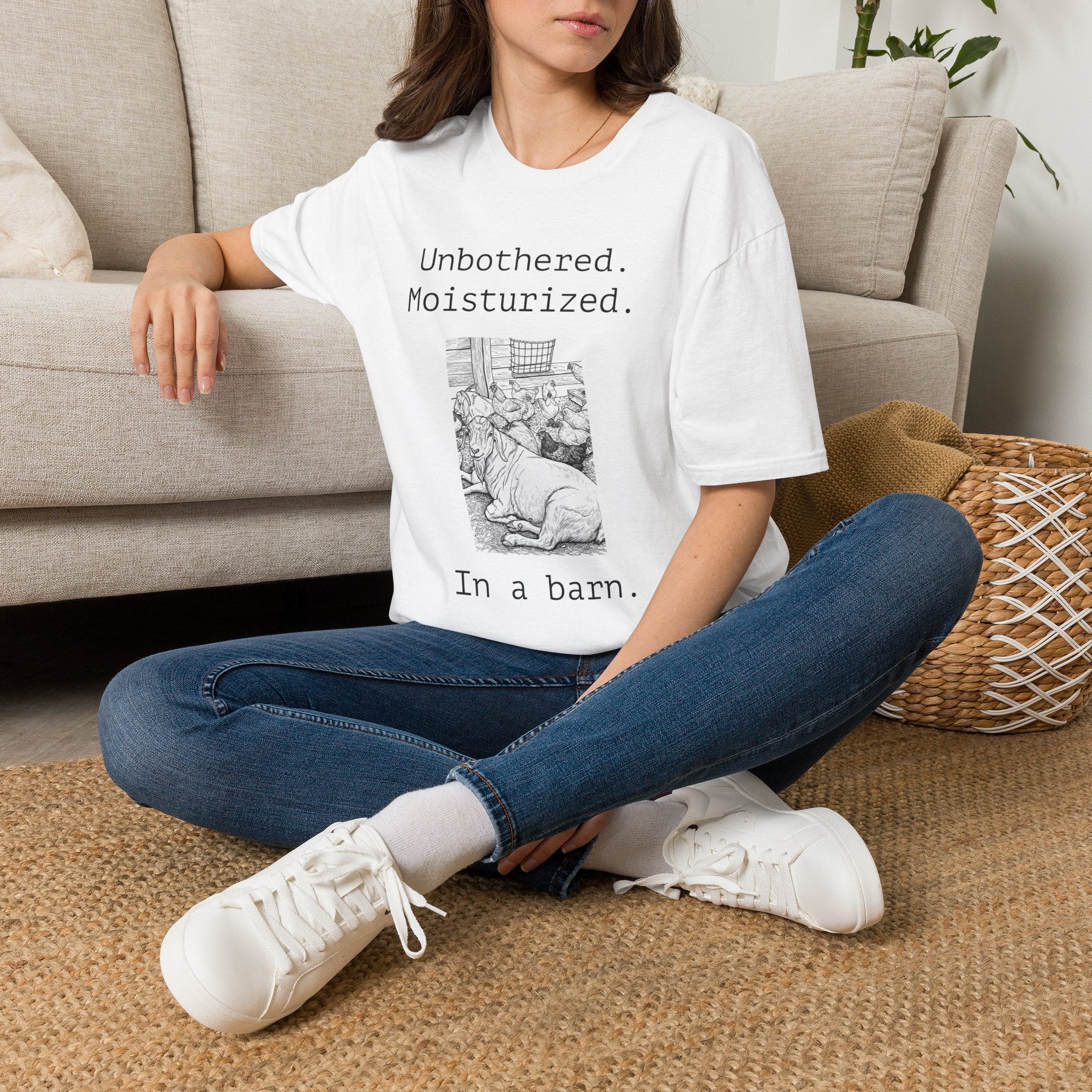 Unbothered. Moisturized. In a Barn. T-Shirt | Farm Barn Illustration, Funny Country Tee